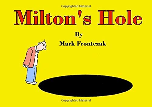 Milton's Hole — cartoon book by Mark Frontczak, book cover